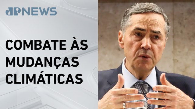 Após posse de Trump, Barroso diz que será necessário resistir contra “negacionismo” ambiental