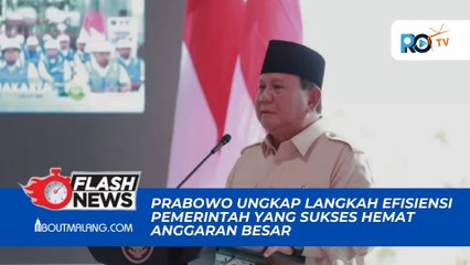 PRABOWO: PEMERINTAH BERHASIL CAPAI PENGHEMATAN SIGNIFIKAN DAN TINGKATKAN EFISIENSI ANGGARAN.