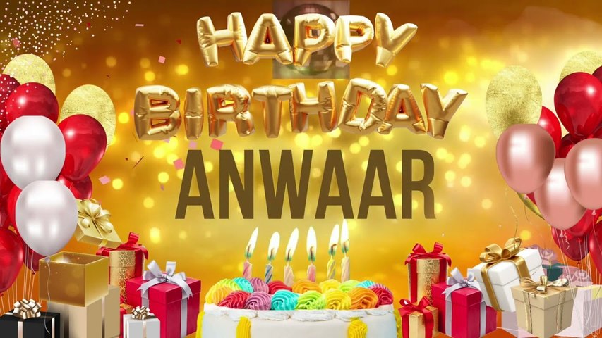 Anwaar - Happy Birthday Anwaar