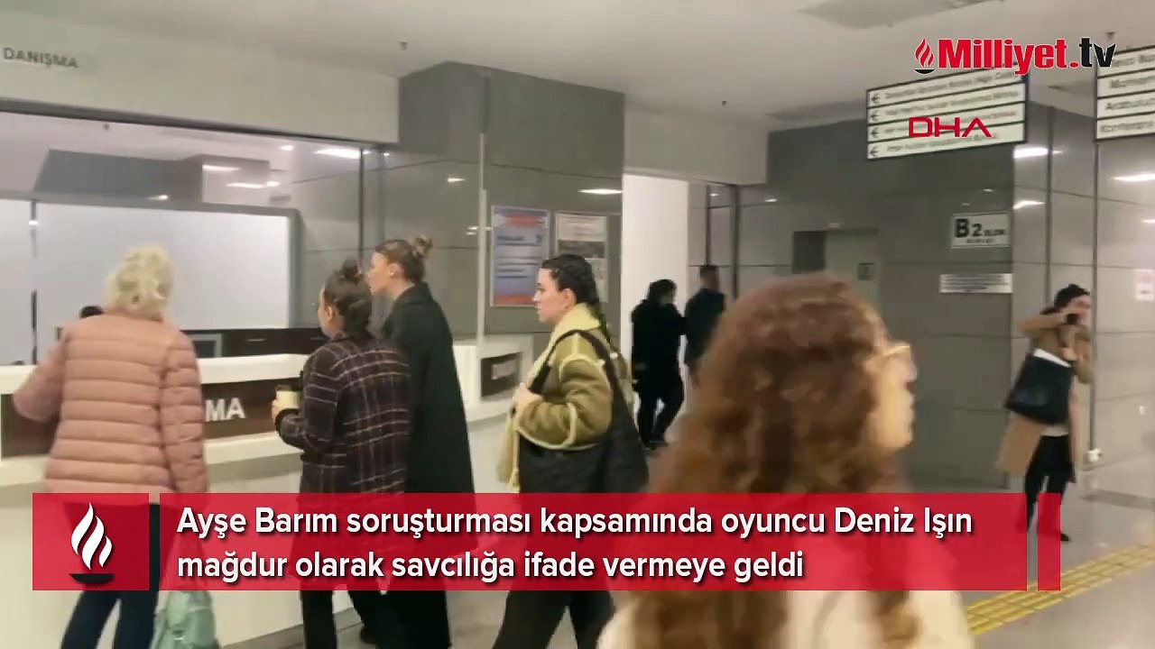 Ayşe Barım soruşturmasında yeni gelişme! Deniz Işın ifade verdi