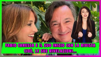 Fabio Caressa e il suo inizio con la rivista Cioè, le sue rivelazioni...