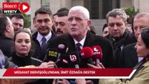 Müsavat Dervişoğlu'ndan, Ümit Özdağ'a destek