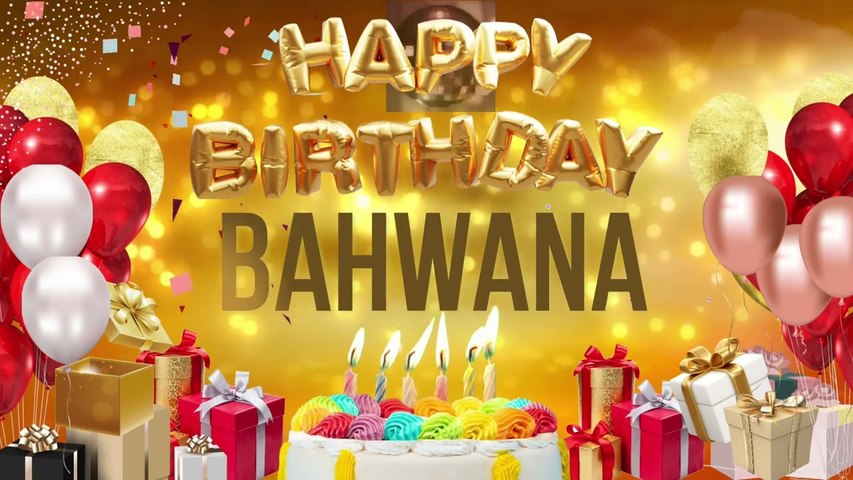 Bahwana - Happy Birthday Bahwana