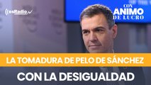 La tomadura de pelo de Sánchez con la desigualdad