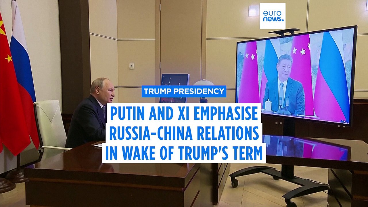 Russia's Putin and China's Xi emphasise close relations as Trump's second term begins