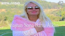 Baştan Sona Banu Alkan Sahneleri Kolaj - 2