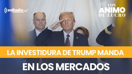 La investidura de Trump manda en los mercados