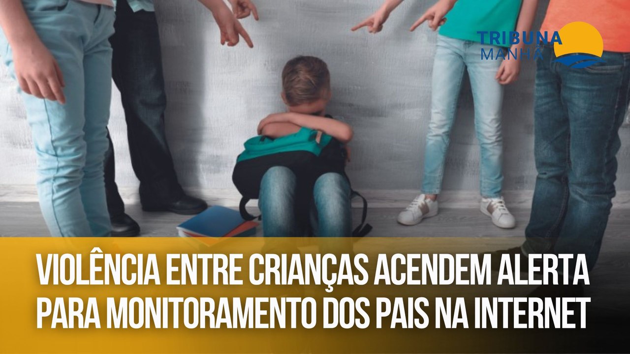 Violência entre crianças acendem alerta para monitoramento dos pais na internet