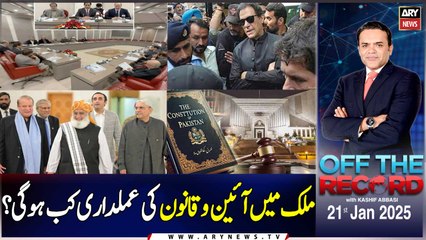 Off The Record | Kashif Abbasi | ARY News | 21st January 2025