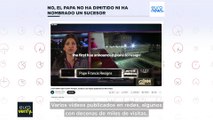 Euroverify: No, el Papa no ha dimitido y no ha nombrado un sucesor