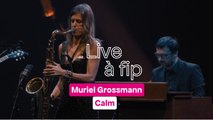 Jazz à la Villette 2024 : Muriel Grossmann 'Calm