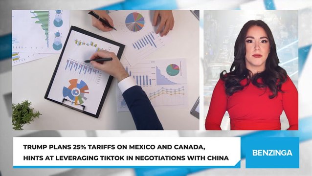 Trump Plans 25% Tariffs on Mexico and Canada, Hints At Leveraging TikTok In Negotiations With China