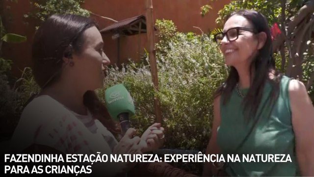 Fazendinha Estação Natureza: experiência na natureza para as crianças