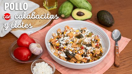 Guisado de pollo con calabazas y elotitos: Receta fácil