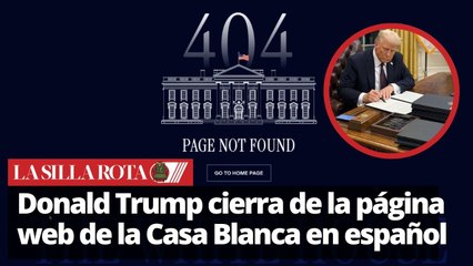 Trump ordena cerrar de la página web de la Casa Blanca en español