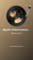 🎧🎸Mystic Dreamcatche (Native American Music)🤖🎶100% AI Music by #baghzaf