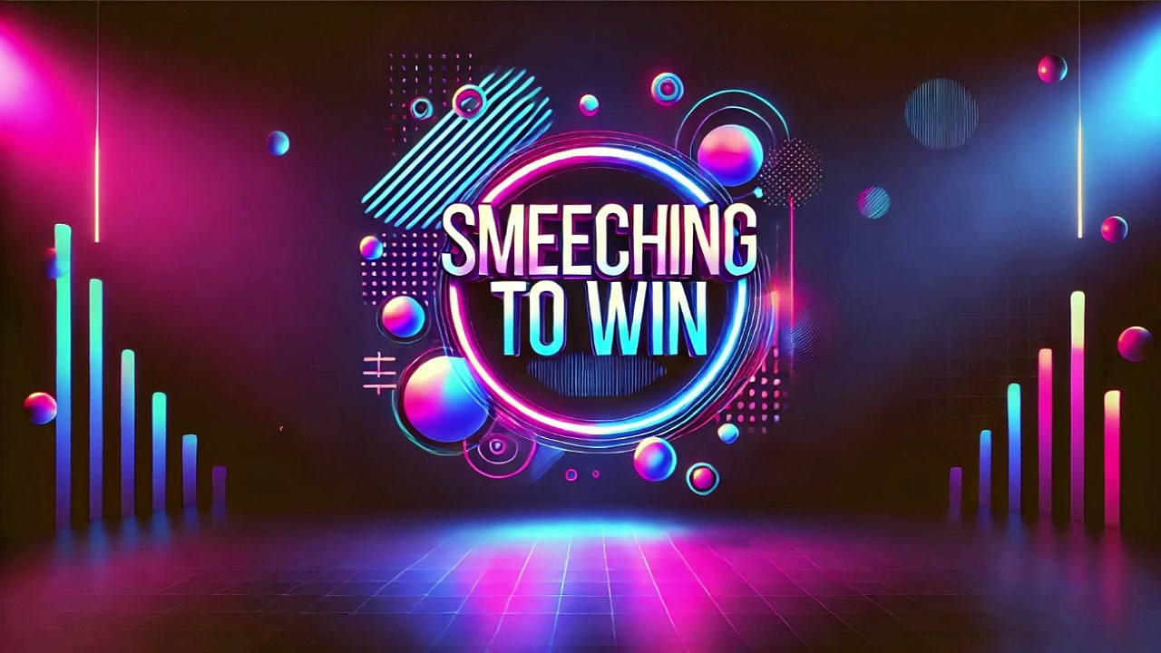 Smeeching to Win