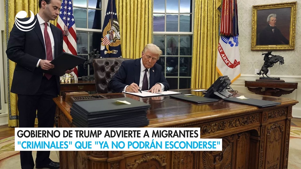 Gobierno de Trump advierte a migrantes "criminales" que "ya no podrán esconderse"