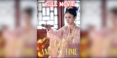 A Female CEO in Ancient Time Full Movie | Hot Chinese Drama