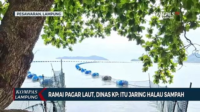 Ramai Pagar Laut di Lampung, Dinas KP: Itu Jaring Halau Sampah