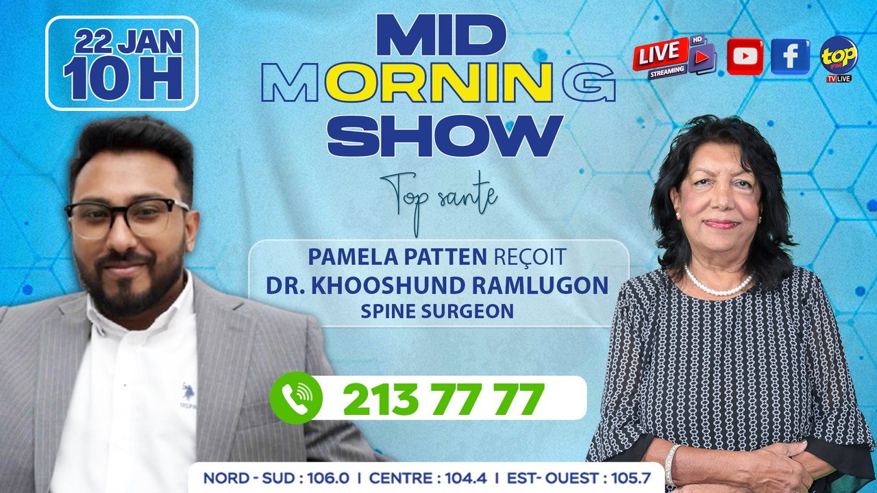 MID MORNING SHOW [ Top santé ] Thème Pamela Patten reçoit Dr_0. Khooshund Ramlugon, Spine Surgeon