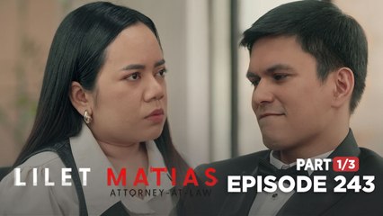 Lilet Matias, Attorney-At-Law: Will the DNA test prove Lilet’s accusations? (Episode 243 - Part 1/3)