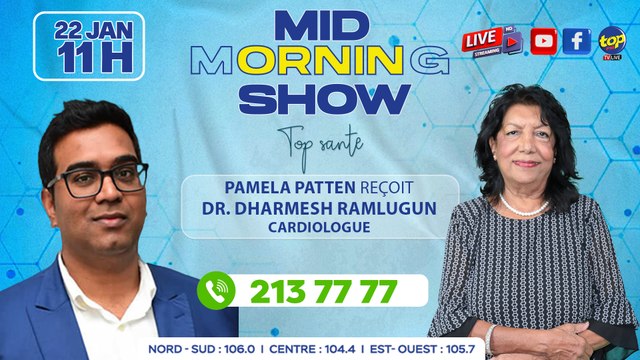 MID MORNING SHOW [ Top santé ] Pamela Patten reçoit Dr_0. Dharmesh Ramlugun, Cardiologue