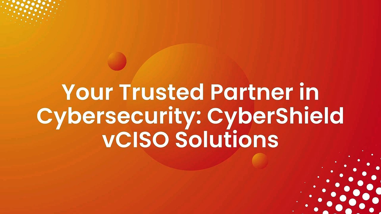 Your Trusted Partner in Cybersecurity CyberShield vCISO Solutions