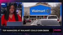 Top Managers at Walmart Could Earn $600k