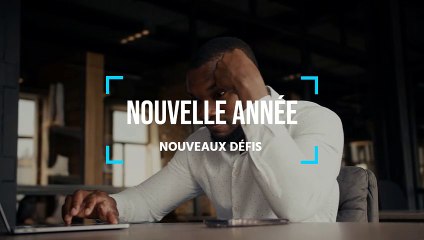 NOUVELLE ANNÉE, NOUVEAUX DEFIS