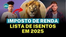 IMPOSTO DE RENDA 2025: VEJA QUEM ESTÁ ISENTO E NÃO PRECISA ENTREGAR A DECLARAÇÃO ESTE ANO!