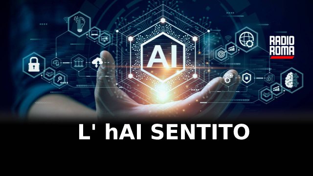 L’hAI Sentito” - Pillole sulle novità Tech Privacy e Security