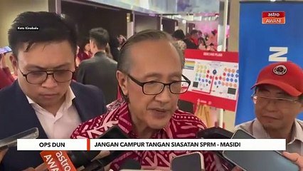 Ops DUN: Jangan campur tangan siasatan SPRM - Masidi