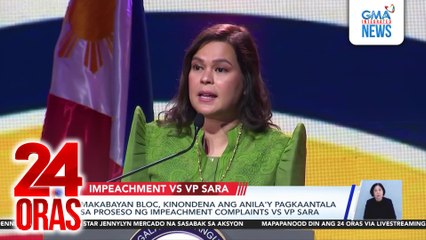 Makabayan bloc, kinondena ang anila'y pagkaantala sa proseso ng impeachment complaints vs VP Sara | 24 Oras