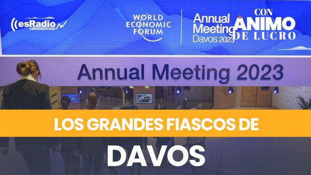 Los grandes fiascos de Davos, pasados presentes y futuros