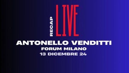 RECAP LIVE - ANTONELLO VENDITTI