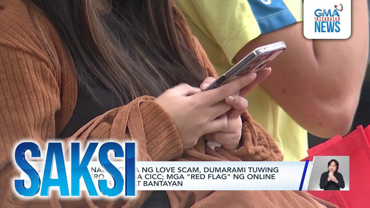 Mga nabibiktima ng love scam, dumarami tuwing Pebrero, ayon sa CICC; mga "red flag" ng online scammers, dapat bantayan | Saksi