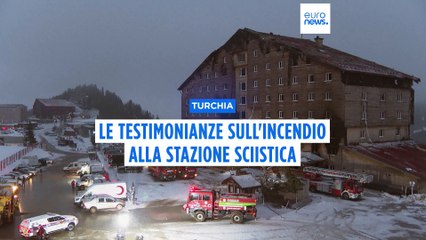 Turchia, testimoni dell'incendio accusano scarse misure di sicurezza nell'hotel