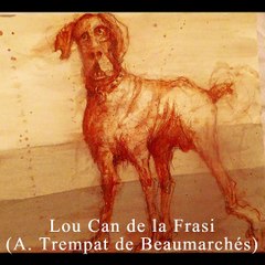Lou Can de la Frasi, texte gascon d'A. Trempat de Beaumarchés lu en Gascon.