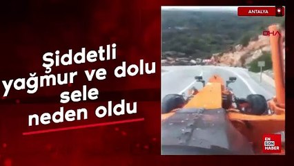 Antalya'da şiddetli yağmur ve dolu sele neden oldu