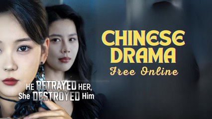 He Betrayed Her, She Destroyed Him (Chinese Movie English Subtitles)