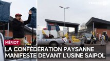 La confédération paysanne manifeste devant l’usine Saipol au Mériot