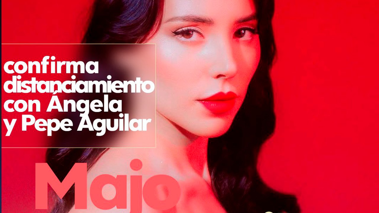 Majo Aguilar habla sobre su relación con Ángela y Pepe Aguilar: pide evitar críticas