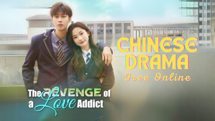 The Revenge Of A Love Addict Chinese drama ❤️ Shotshort