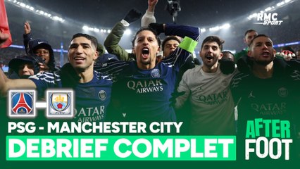 PSG 4-2 Manchester City : Le débrief complet de l'After Foot