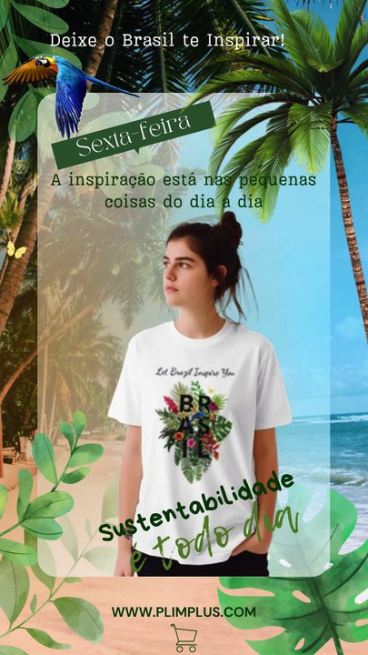 Linha Beautiful Brasil -Quinta-Feira - Brasil, insperaçao ao amor.