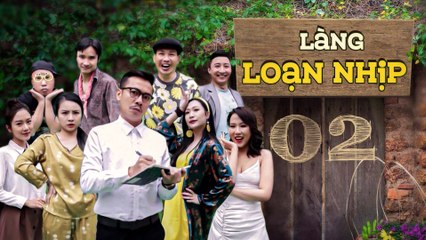 LÀM GIÀU KHÔNG KHÓ cùng Tèo "Tân Tiến" | Làng Loạn Nhịp Tập 2