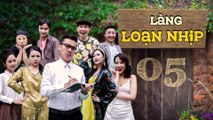 Đóng giả ăn xin để L.Ừ.A người khác để thể hiện ĐẲNG CẤP??? | Làng Loạn Nhịp Tập 5