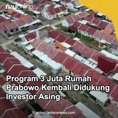 Program 3 Juta Rumah Prabowo Kembali Didukung Investor Asing