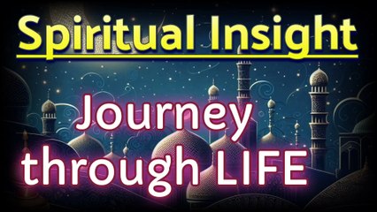 Understanding the Traveler's Journey Through Life | A Spiritual Insight | Mystic Wisdom